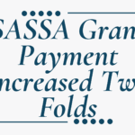 SASSA Grant Payment Increased Two Folds
