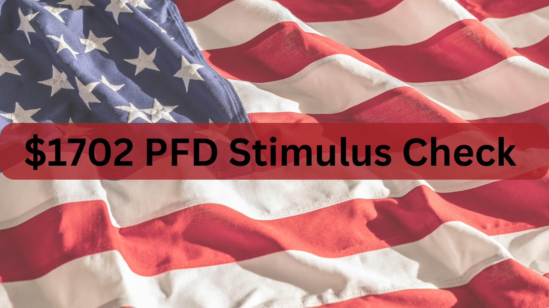 $1702 PFD Stimulus Check