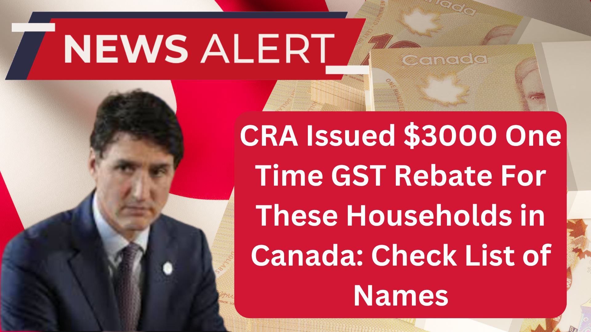 CRA Issued $3000 One Time GST Rebate For These Households in Canada Check List of Names