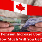 Canada Pension Increase Confirmed